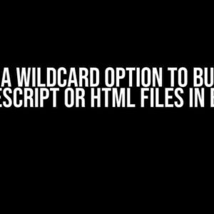 Is there a wildcard option to bundle all TypeScript or HTML files in Bun?