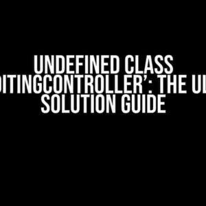 Undefined Class ‘TextEditingController’: The Ultimate Solution Guide